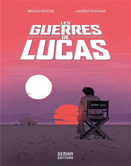 Les Guerres de Lucas - LAURENT HOPMAN - RENAUD ROCHE