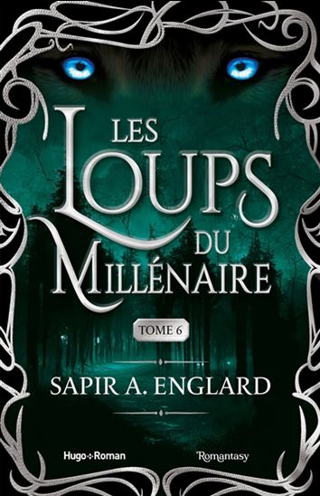 Les Loups du millénaire #06 - SAPIR A ENGLARD