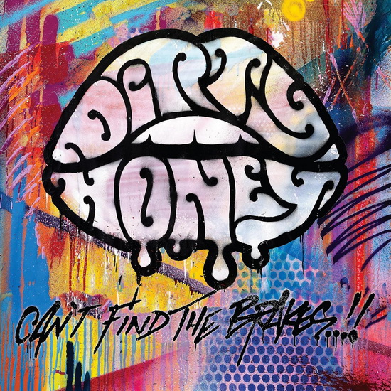 Can't Find The Brakes - DIRTY HONEY