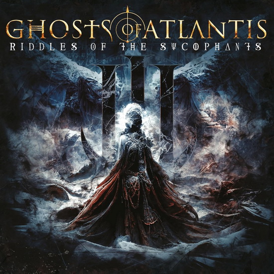 Riddles Of The Sycophants - GHOSTS OF ATLANTIS