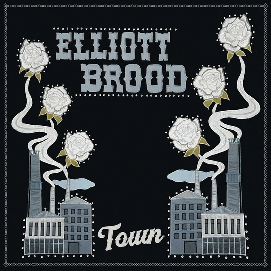 Town - ELLIOTT BROOD