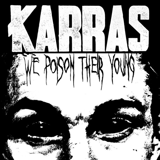 We Poison Their Young - KARRAS