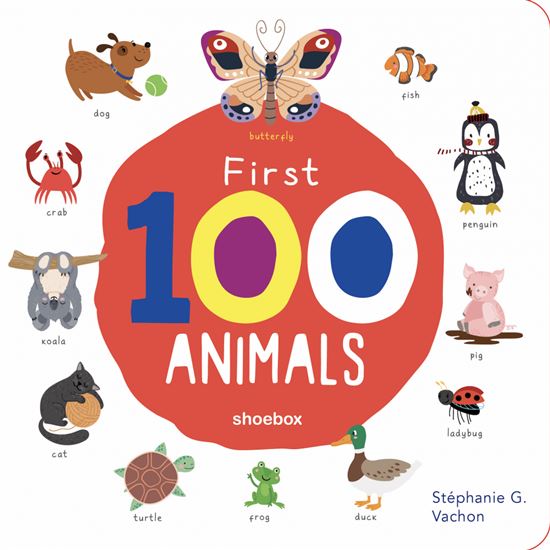 My My First 100 Animals - STÉPHANIE G. VACHON