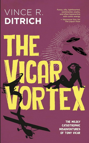 Vicar Vortex: The Mildly Catastrophic Misadventures of Tony Vicar (#3) - VINCE R DITRICH