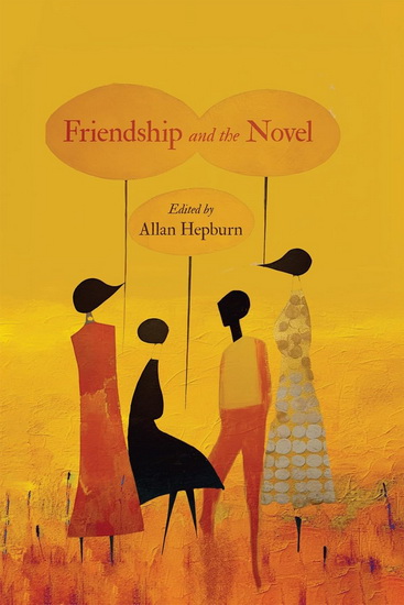 Friendship and the Novel - ALLAN HEPBURN