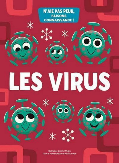 Les Virus : n&#39;aie pas peur, faisons connaissance ! - VALERIA BARATTINI & AL