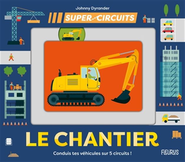 Le Chantier : conduis tes véhicules sur 5 circuits ! - JOHNNY DYRANDER