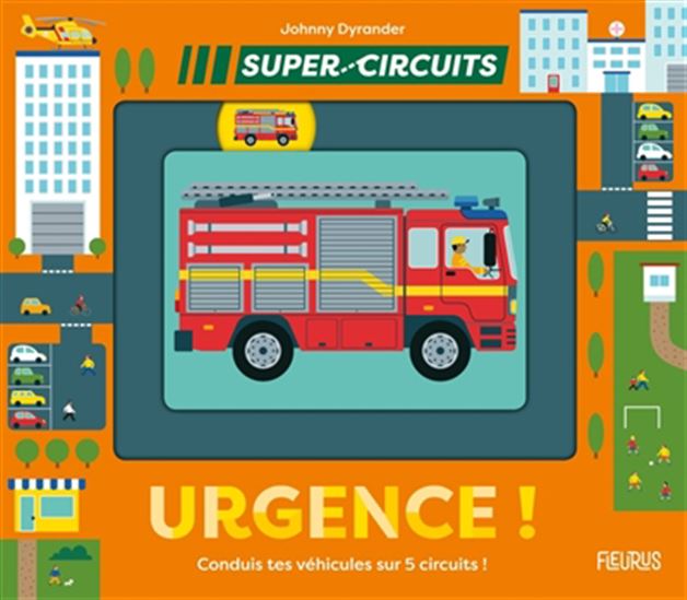 Urgence ! : conduis tes véhicules sur 5 circuits ! - JOHNNY DYRANDER