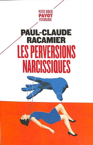 Les Perversions narcissiques - PAUL-CLAUDE RACAMIER