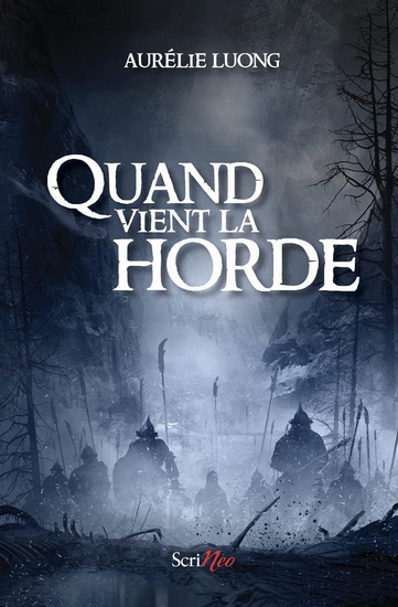Quand vient la horde - AURÉLIE LUONG