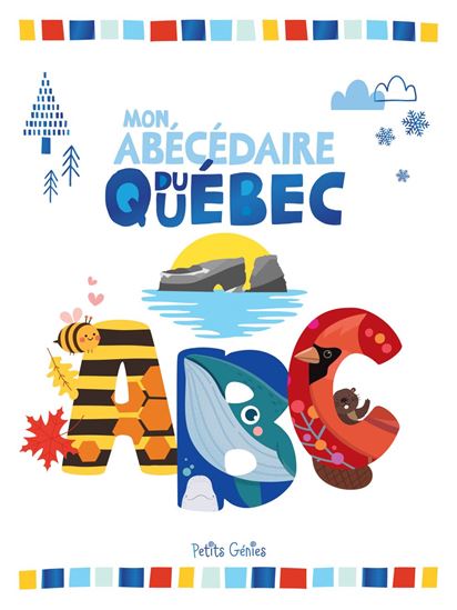 Mon abécédaire du Québec - JOANIE FERLAND-GLOBENSKY