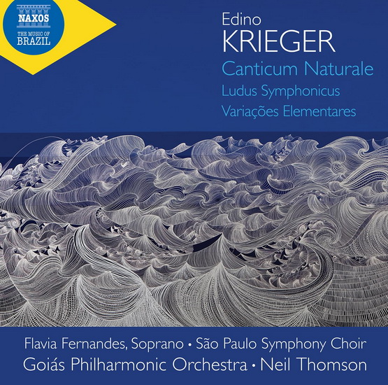 Krieger: Fanfarra e Sequencias, Variacoes Elementares, Ludus Symphonicus, Canticum Naturale, Estro Harmonico, Tres Imagens de Nova Friburgo - EDINO KRIEGER