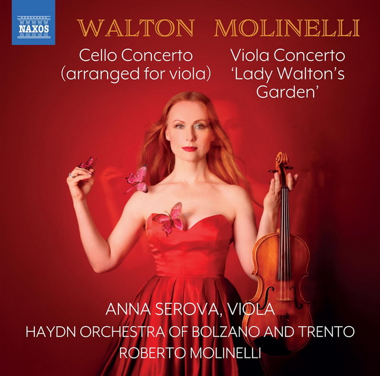Walton: Cello Concerto (arr. for viola & orchestra by Anna Serova), Molinelli: Lady Walton’s Garden - WILLIAM ROBERTO  WALTON MOLINELLI