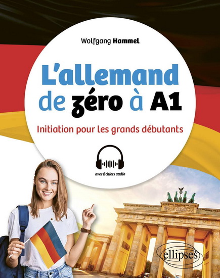 L&#39;Allemand de zéro à A1 : initiation pour les grands débutants - WOLFGANG HAMMEL