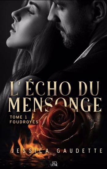 L&#39;Écho du mensonge T.01 Foudroyés - JESSICA GAUDETTE
