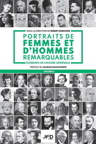 Portraits de femmes et d'hommes remarquables : éléments de culture générale #02 - ROBERT DUROCHER
