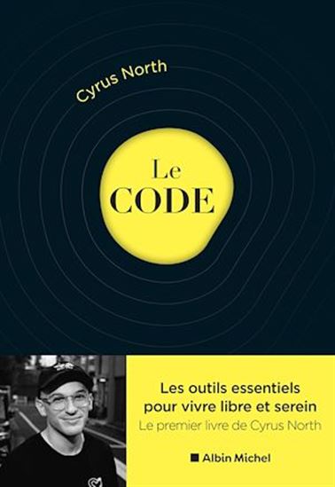 Le Code pour une vie plus heureuse - CYRUS NORTH