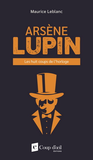 Les Huit coups de l&#39;horloge - MAURICE LEBLANC
