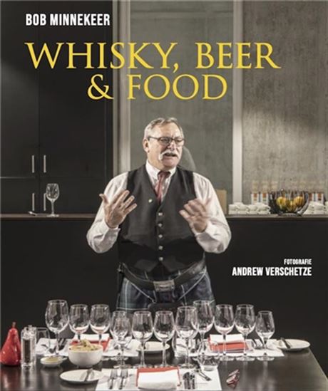 Whisky, beer and food - BOB MINNEKEER