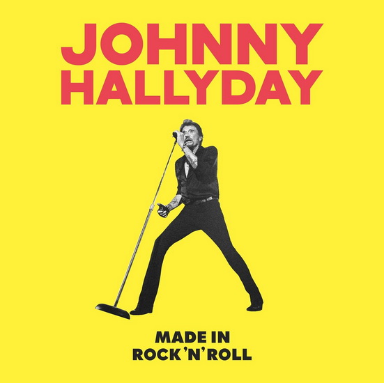 Made In Rock'N'Roll (Éd. Limitée) - JOHNNY HALLYDAY