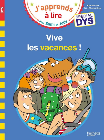 Vive les vacances ! : spécial dys - EMMANUELLE MASSONAUD - THÉRÈSE BONTÉ