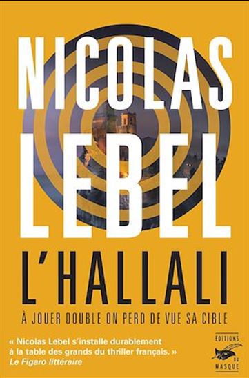 L'Hallali : à jouer double, on perd de vue sa cible - NICOLAS LEBEL