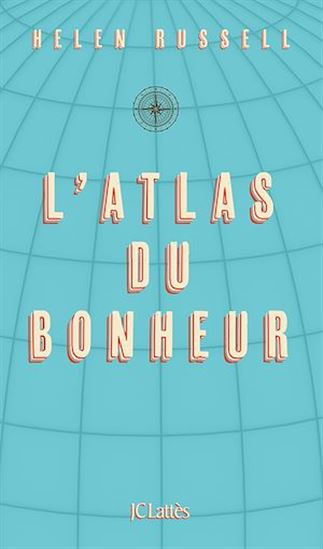 L&#39;Atlas du bonheur - HELEN RUSSELL
