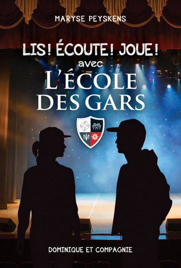 Lis ! Écoute ! Joue ! avec l’École des Gars - MARYSE PEYSKENS
