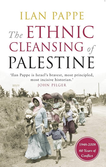 The Ethnic cleansing of Palestine - ILAN PAPPE