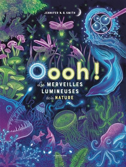 Oooh ! Les merveilles lumineuses de la nature - JENNIFER N R SMITH