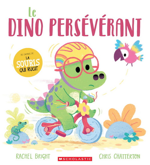Le Dino persévérant - RACHEL BRIGHT - CHRIS CHATTERTON