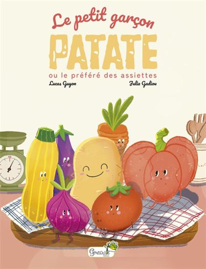 Le Petit garçon patate ou Le préféré des assiettes - LUCAS GUYON - JULIA GADIOU