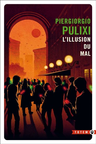 L&#39;Illusion du mal - PIERGIORGIO PULIXI