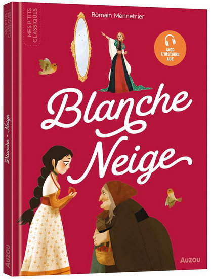 Blanche-Neige N. éd. - ROMAIN MENNETRIER