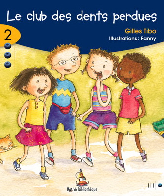 Le Club des dents perdues #02 - GILLES TIBO - FANNY