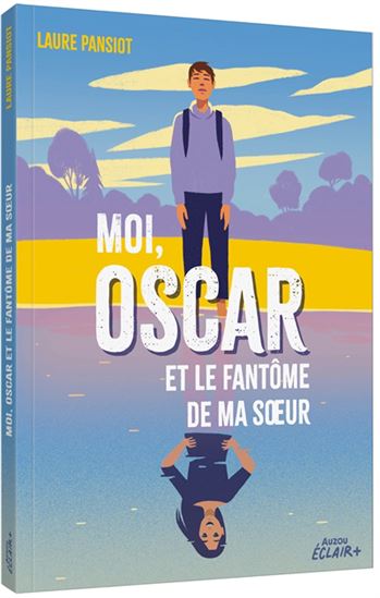 Moi, le collège et le fantôme de ma soeur - LAURE PANSIOT