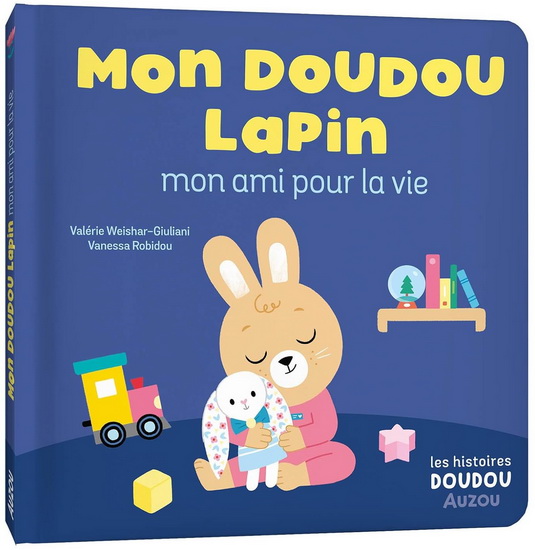 Mon doudou : un ami pour la vie - VALÉRIE WEISHAR-GIULIANI - VANESSA ROBIDOU