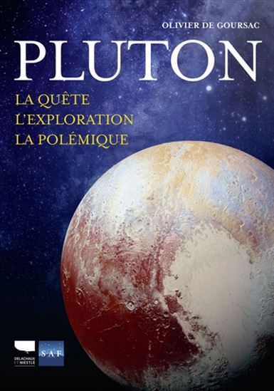 Pluton : la quête, l'exploit, la polémique - OLIVIER GOURSAC