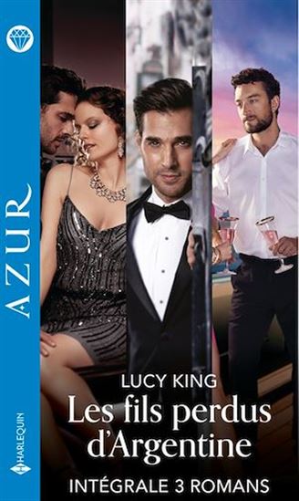 Les fils perdus d'Argentine - Intégrale 3 romans - LUCY KING