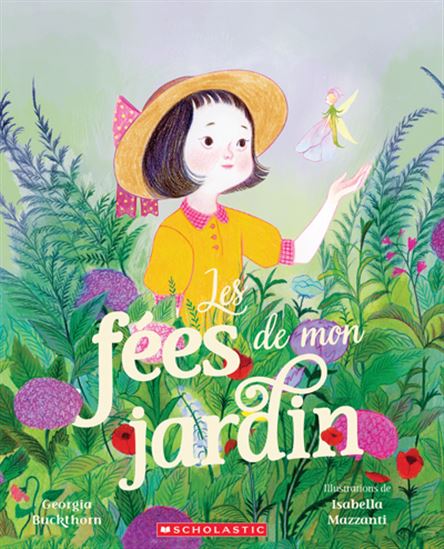 Les Fées de mon jardin - GEORGIA BUCKTHORN - ISABELLA MAZZANTI