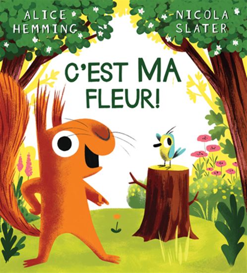 C&#39;est ma fleur ! - ALICE HEMMING - NICOLA SLATER