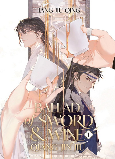 Ballad of Sword and Wine: Qiang Jin Jiu (Novel) Vol. 1 - TANG JIU QING