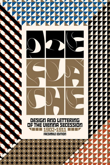 Die Fläche: Design and Lettering of the Vienna Secession, 1902-1911 - DIANE V SILVERTHORNE - DAN REYNOLDS
