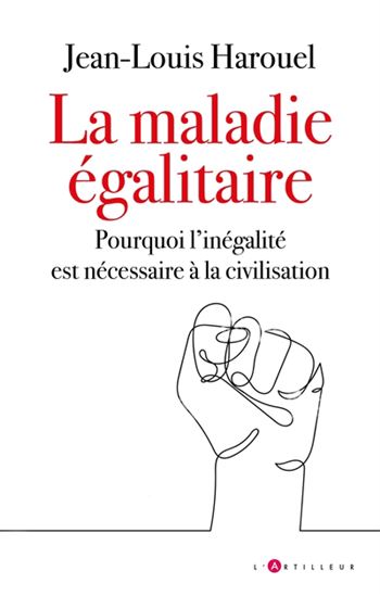 Les Mensonges de l&#39;égalité : ce mal qui ronge la France et l&#39;Occident - JEAN-LOUIS HAROUEL