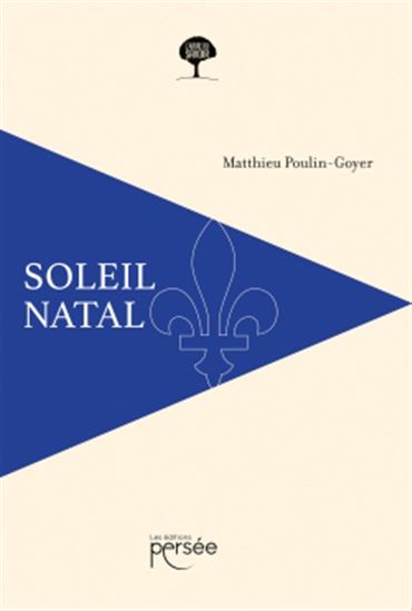 Soleil natal - MATTHIEU POULIN GOYER
