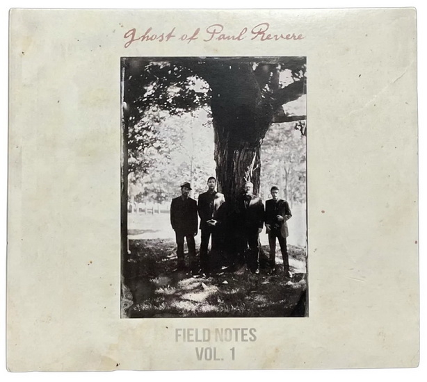 Field Notes, Vol.1 - THE GHOST OF PAUL REVERE