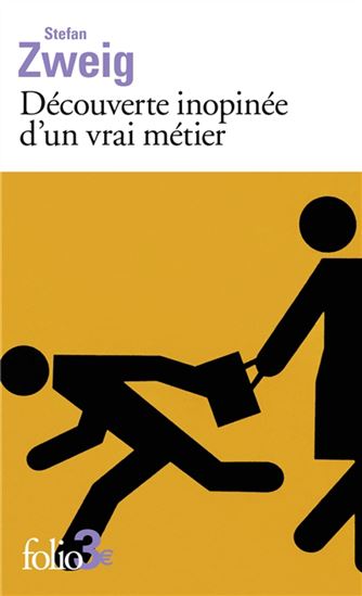 Découverte inopinée d&#39;un vrai métier/La vieille dette N. éd. - STEFAN ZWEIG