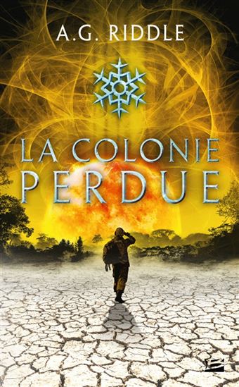 La Colonie perdue #03 - A.G. RIDDLE