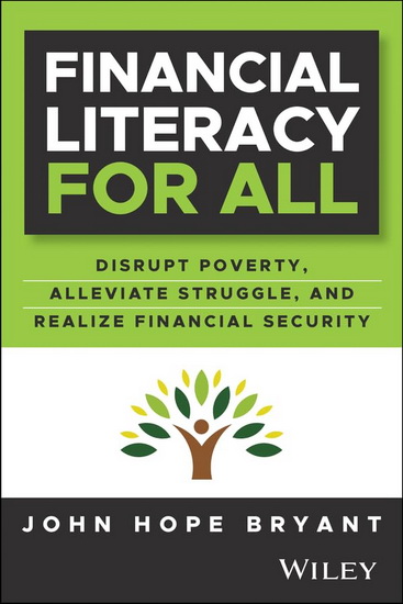 Financial Literacy For All - JOHN HOPE BRYANT