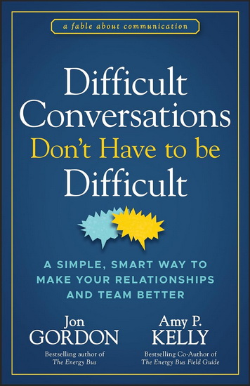 Difficult Conversations Don&#39;t Have to Be Difficult - JON GORDON